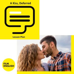 A Kiss, Deferred