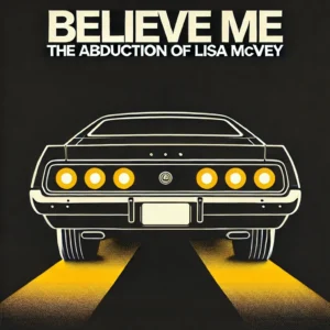 Cover image for the ESL extensive viewing guide Believe Me: The Abduction of Lisa McVey