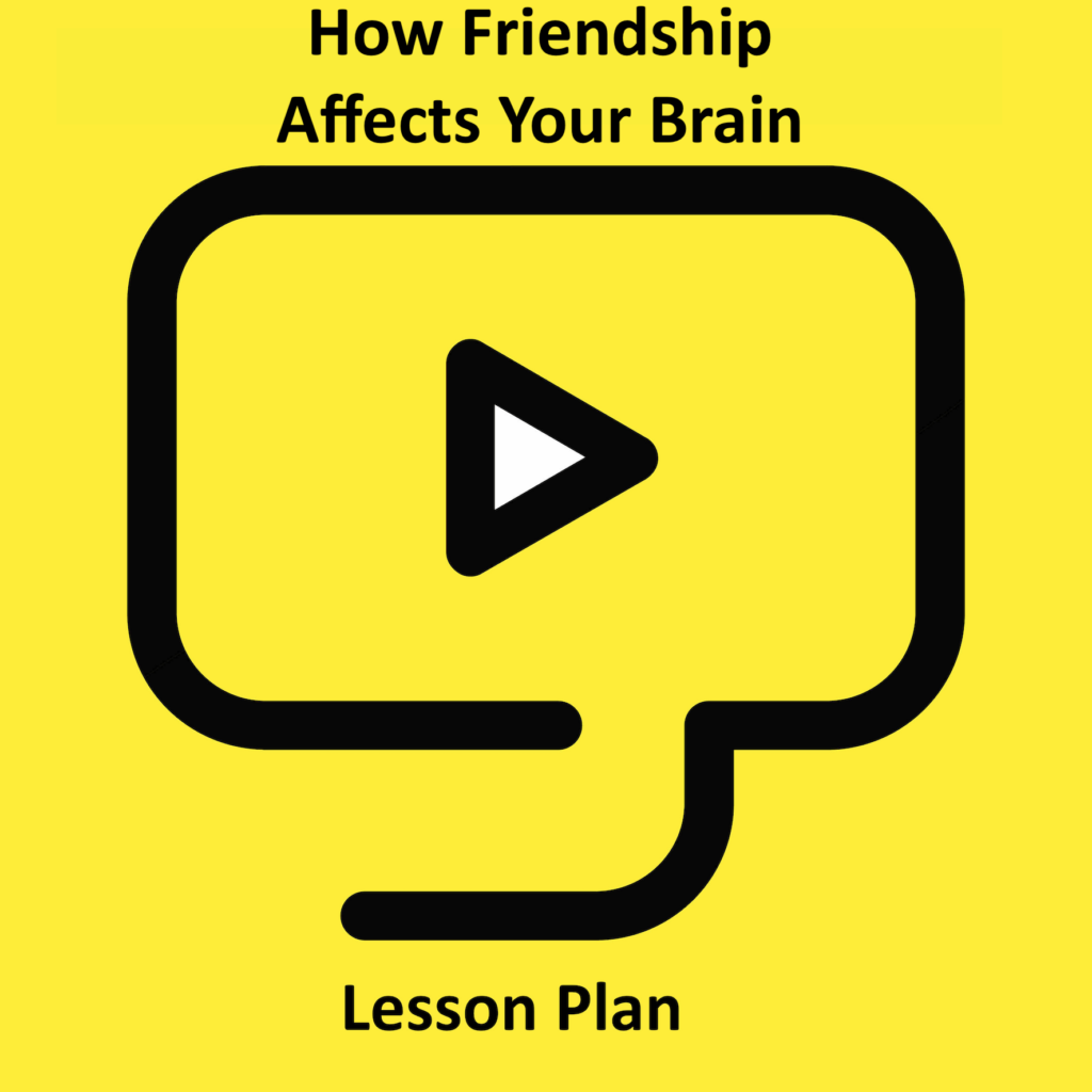 Link to full downloadable ESL video lesson plan on friendship and its impact on the brain – ideal for B1–B2 students
