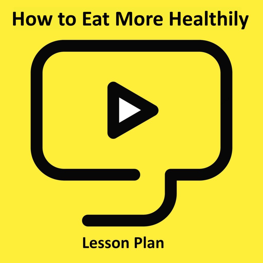 Link to full downloadable ESL video lesson plan on nutrition, healthy eating habits and lifestyle choices – ideal for B2–C1 learners 
